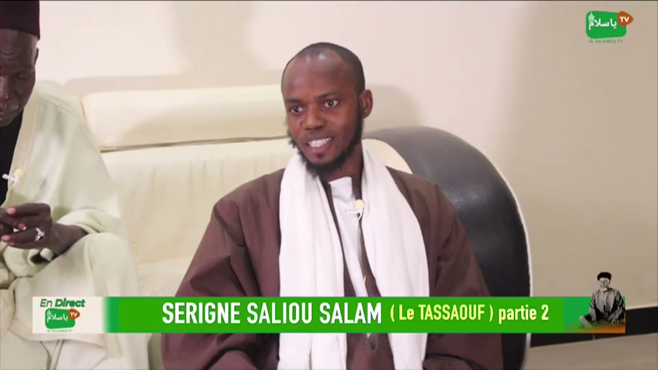 SERIGNE SALIHOU SALAM Le TASSAOUF 2e partie