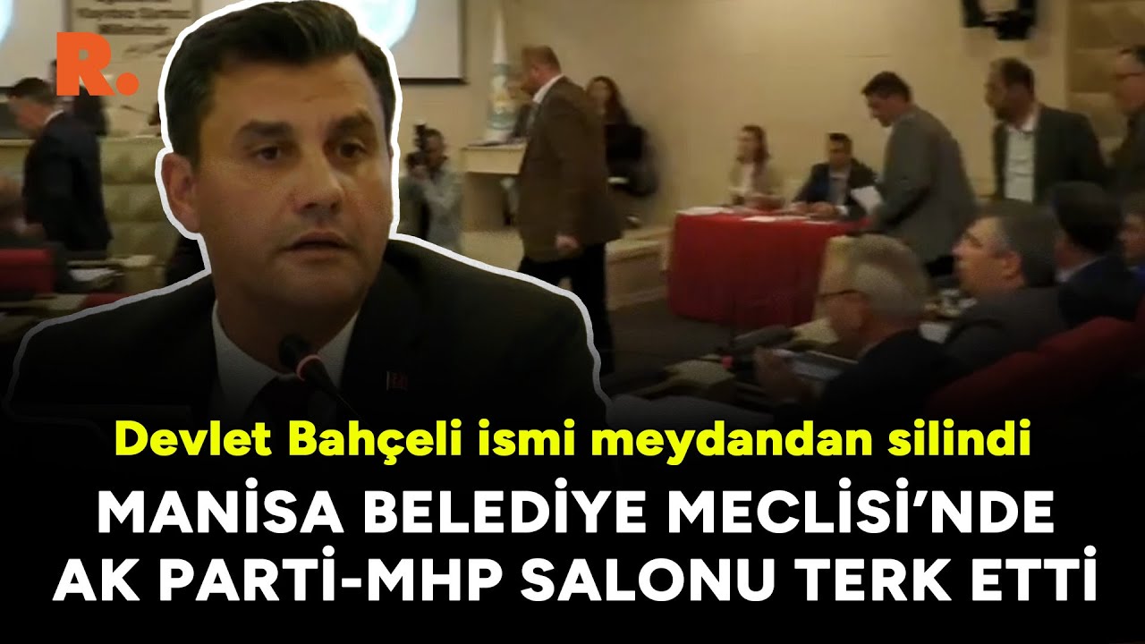 Manisa'da Devlet Bahçeli ismi meydandan silindi: AK Parti-MHP salonu terk etti