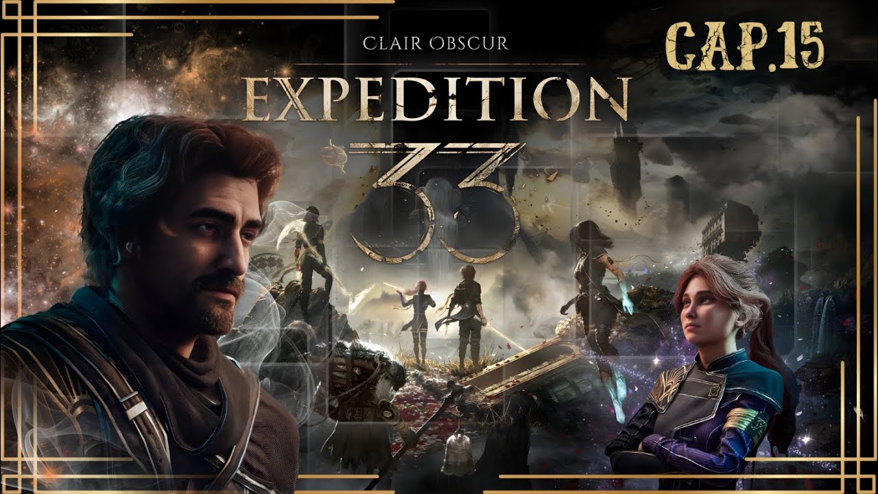 EXPEDITION 33 (PC) / CAP.15 