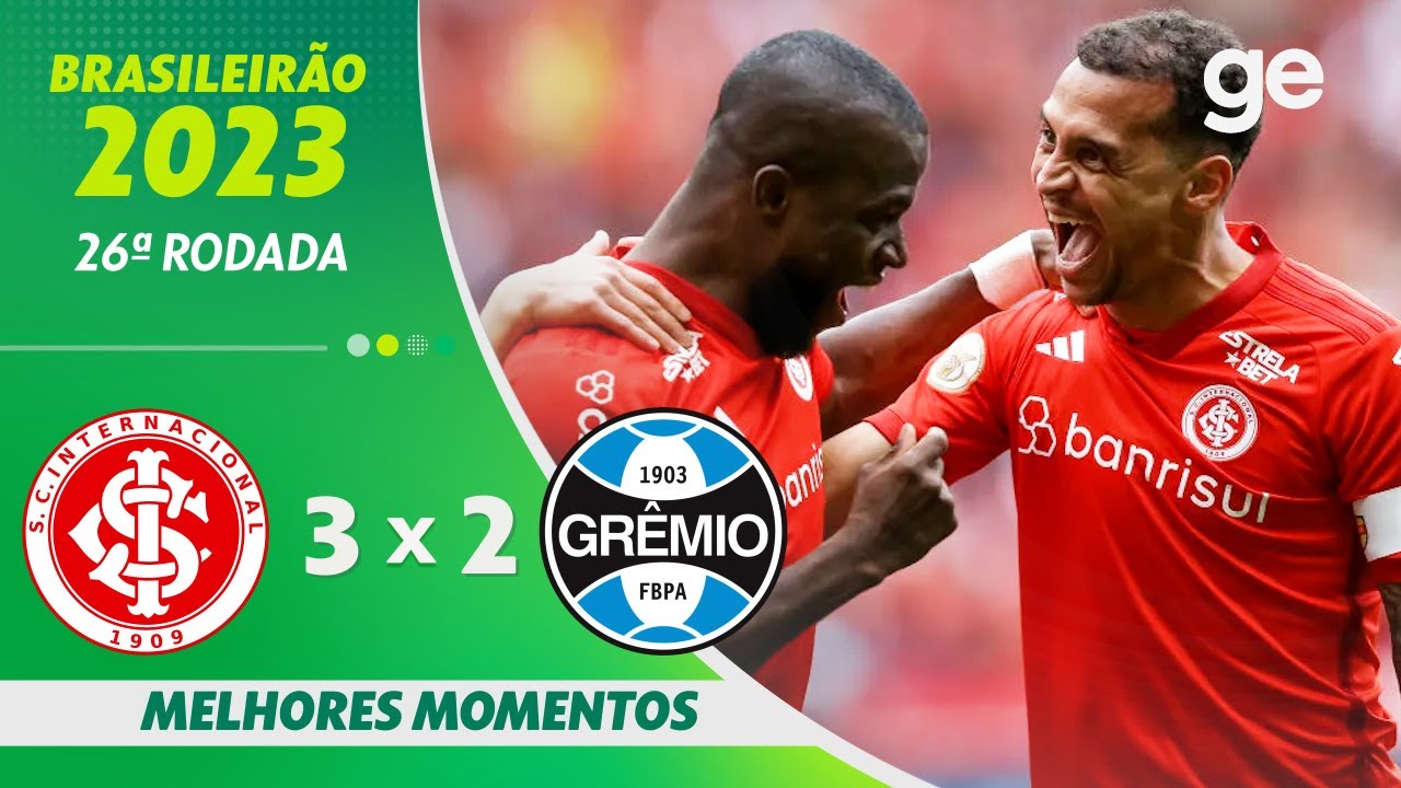 INTERNACIONAL 3 X 2 GR&Ecirc;MIO | MELHORES MOMENTOS | 26&ordf; RODADA BRASILEIR&Atilde;O 2023 | ge.globo