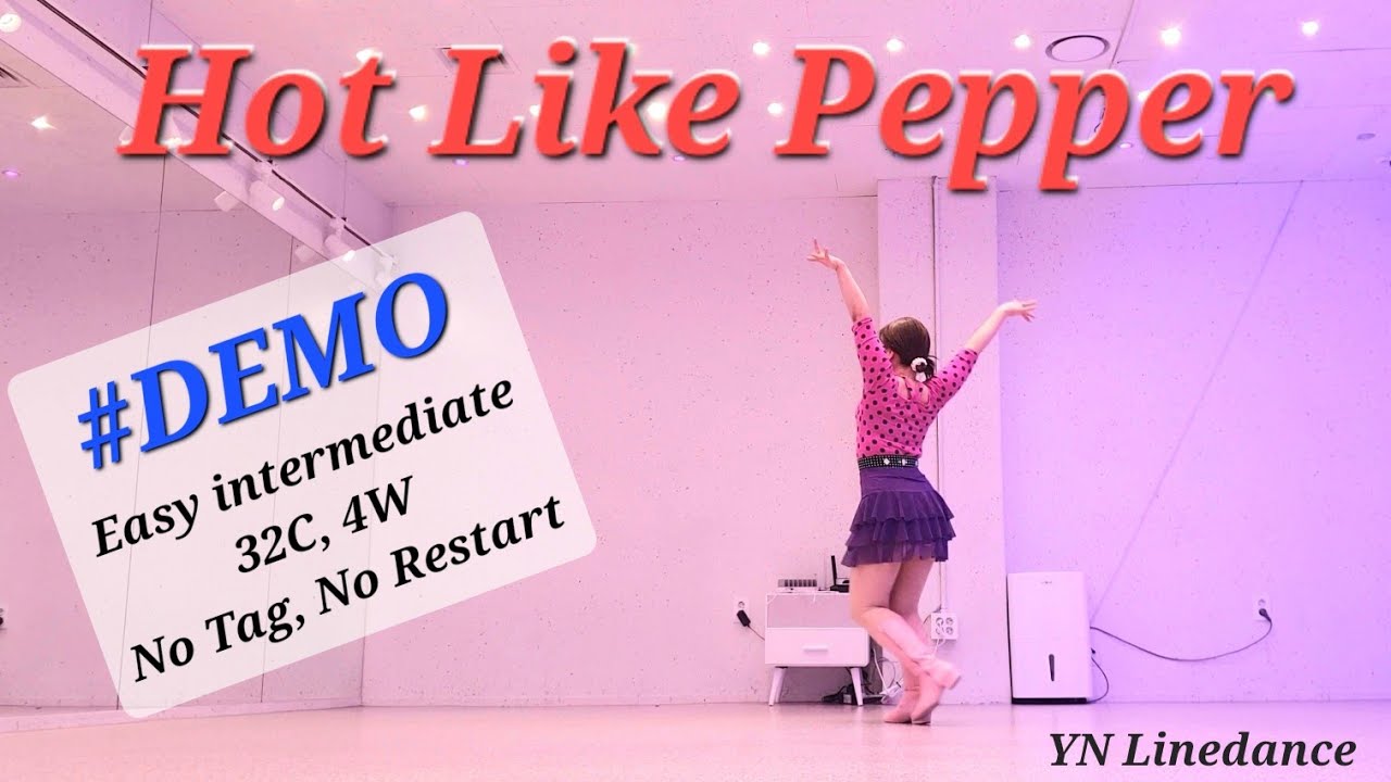 [중급라인댄스] Hot Like Pepper Linedance /32C  ,4W,Easy Intermediate/핫 라잌 페퍼 라인댄스/ #demo #최신인기라인댄스 #YN라인댄스