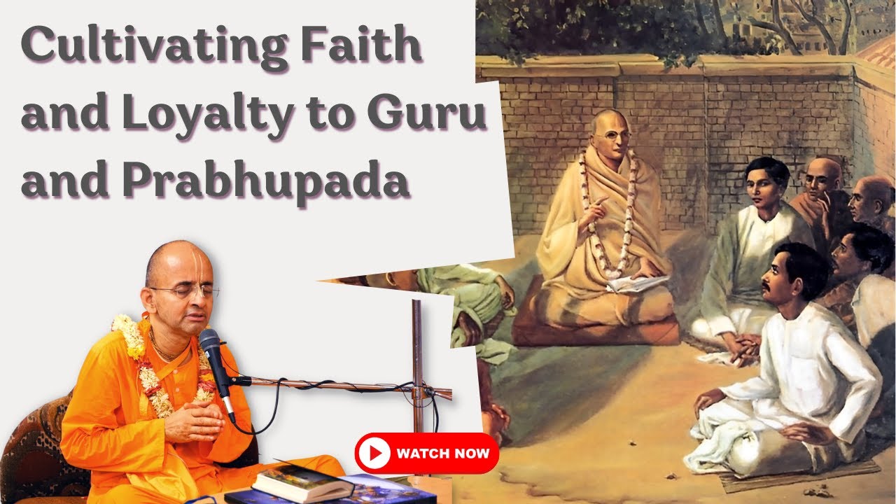 Cultivating Faith and Loyalty to Guru and Prabhupada | Radheshyam Das