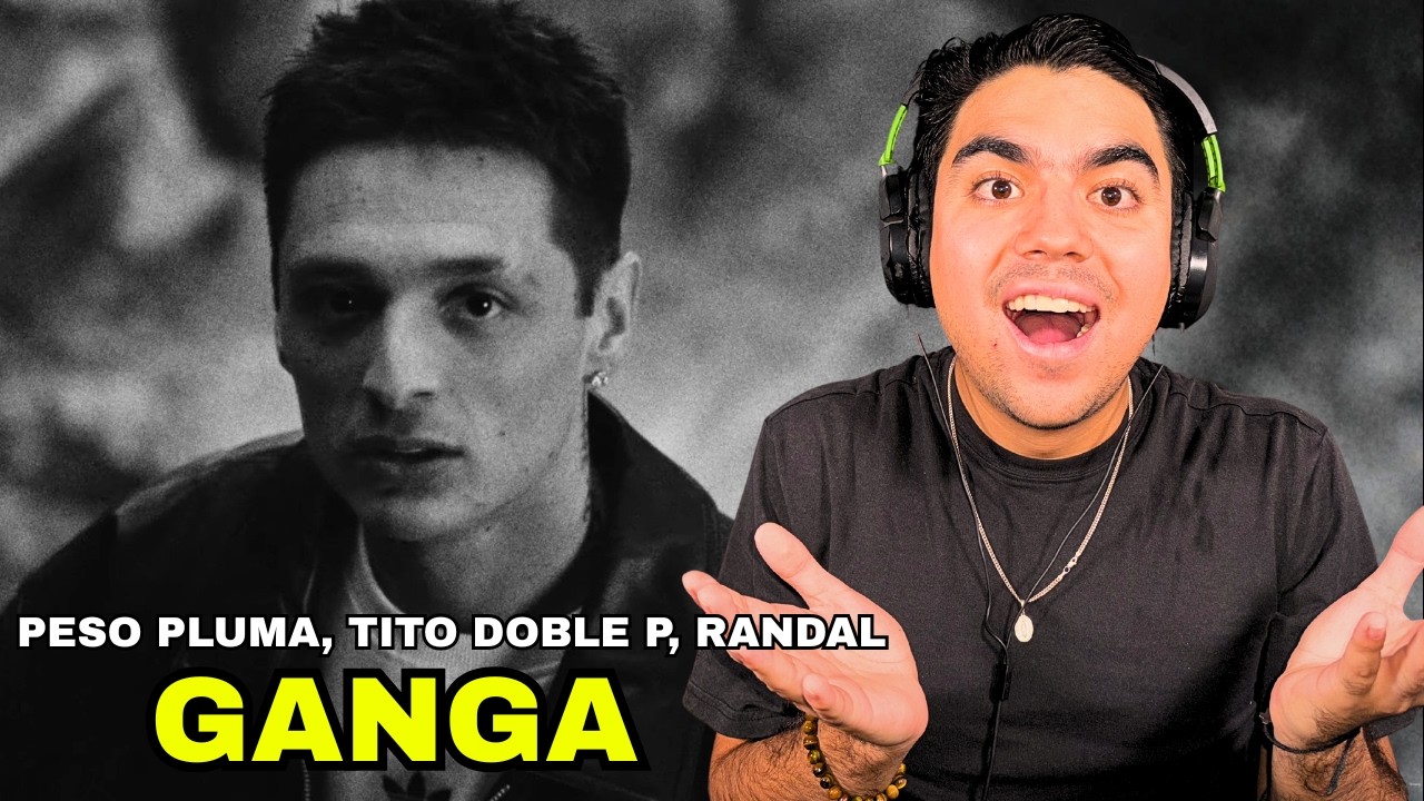REACCION A ganga - Peso Pluma, Tito Double P, El Randal (Video Oficial)