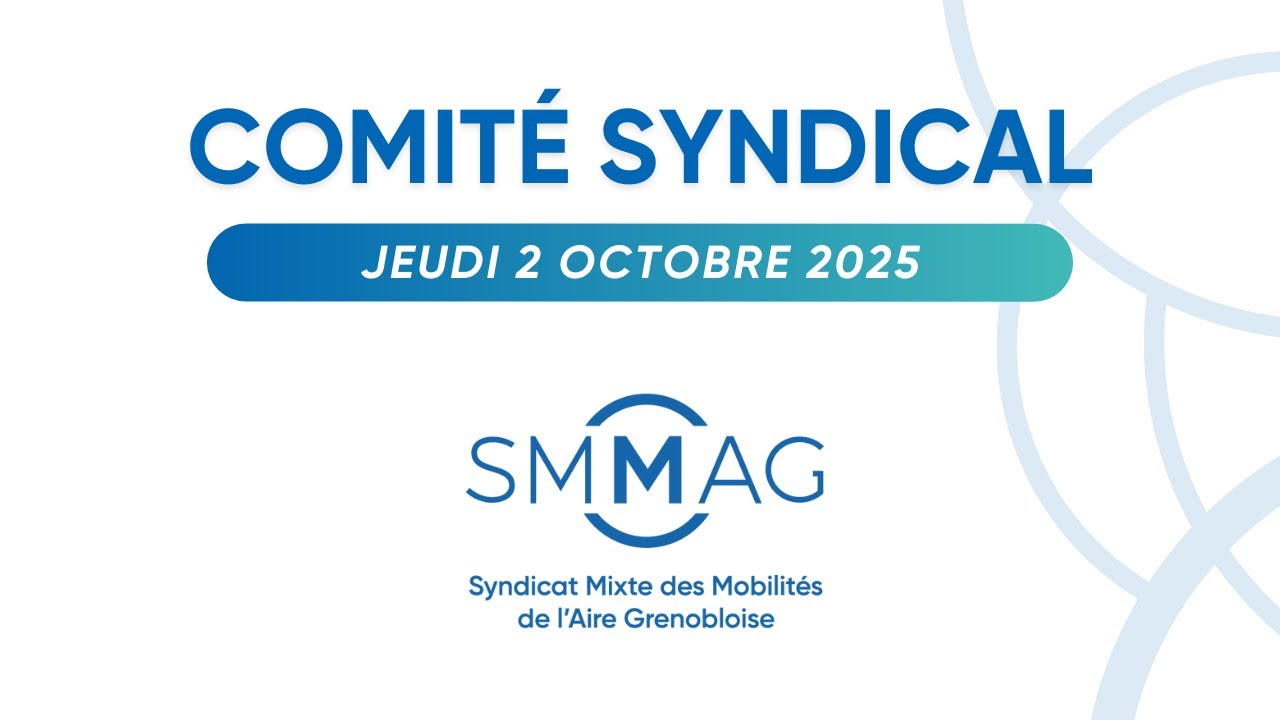 Comit&eacute; syndical du SMMAG : jeudi 2 octobre 2025 &agrave; 10h45
