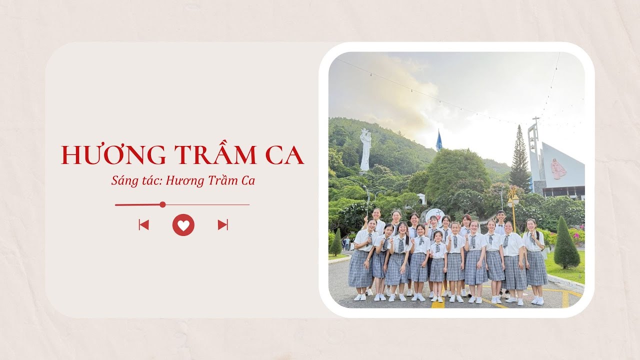 Hương Trầm Ca | Hương Trầm Ca | Ca đoàn Cecilia - Gx. Đồng Tâm