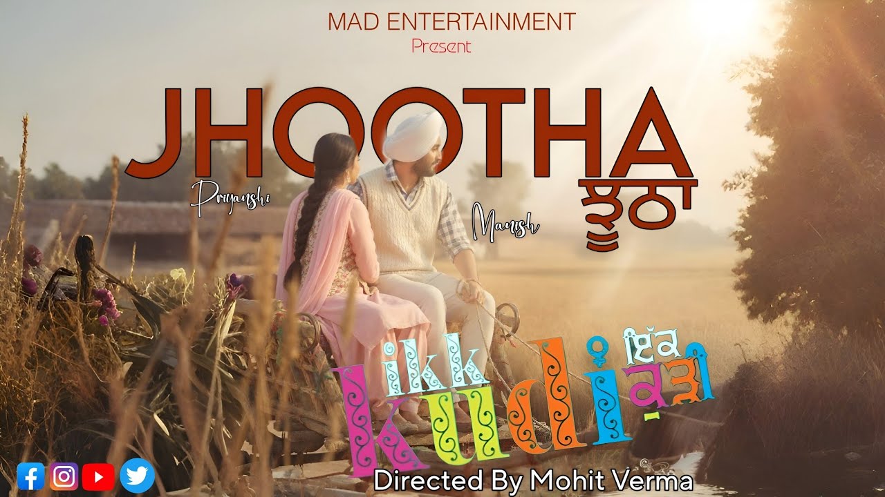 Jhootha | Juss & Jyotica Tangri | Ikk Kudi | Mohit Verma| Manish | Priyanshi|