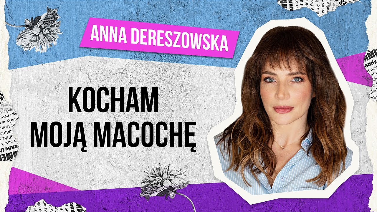 Anna Dereszowska: 