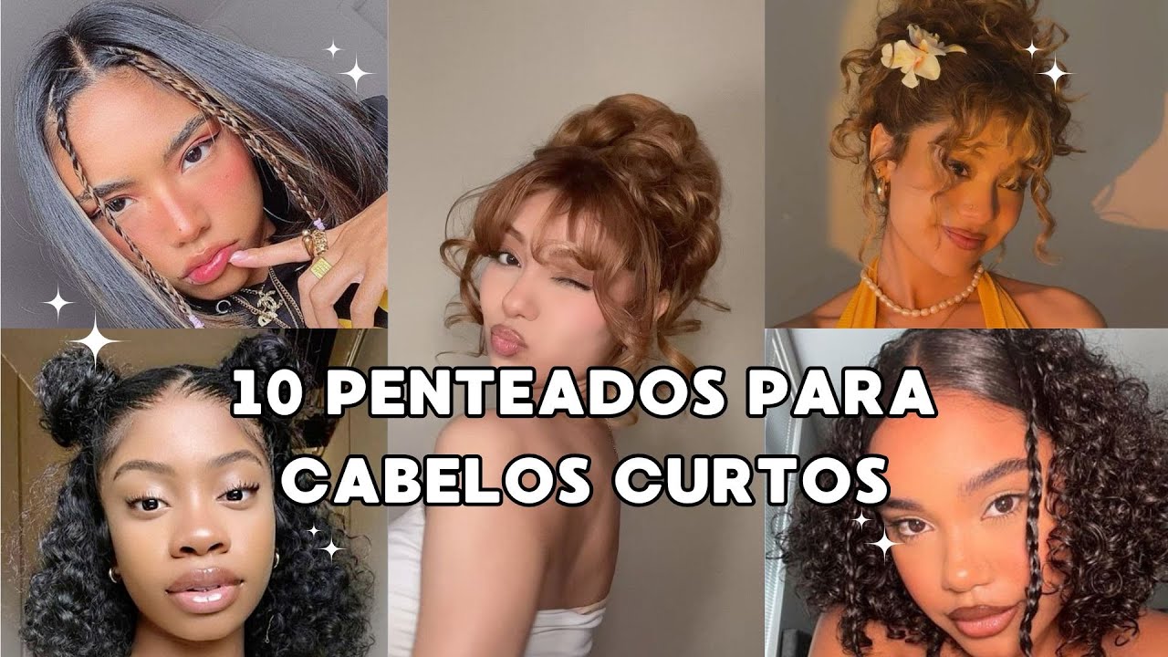 10 PENTEADOS FÁCEIS PARA CABELOS CURTOS | CEBELOS LISOS, ONDULADOS E CACHEADOS 🦋💙