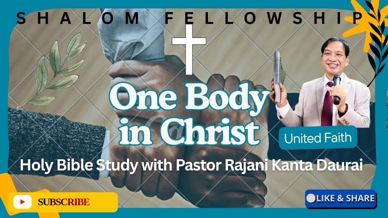 One Body In Christ.  Holy Bible Study With Pastor Rajani Kanta Daurai.
