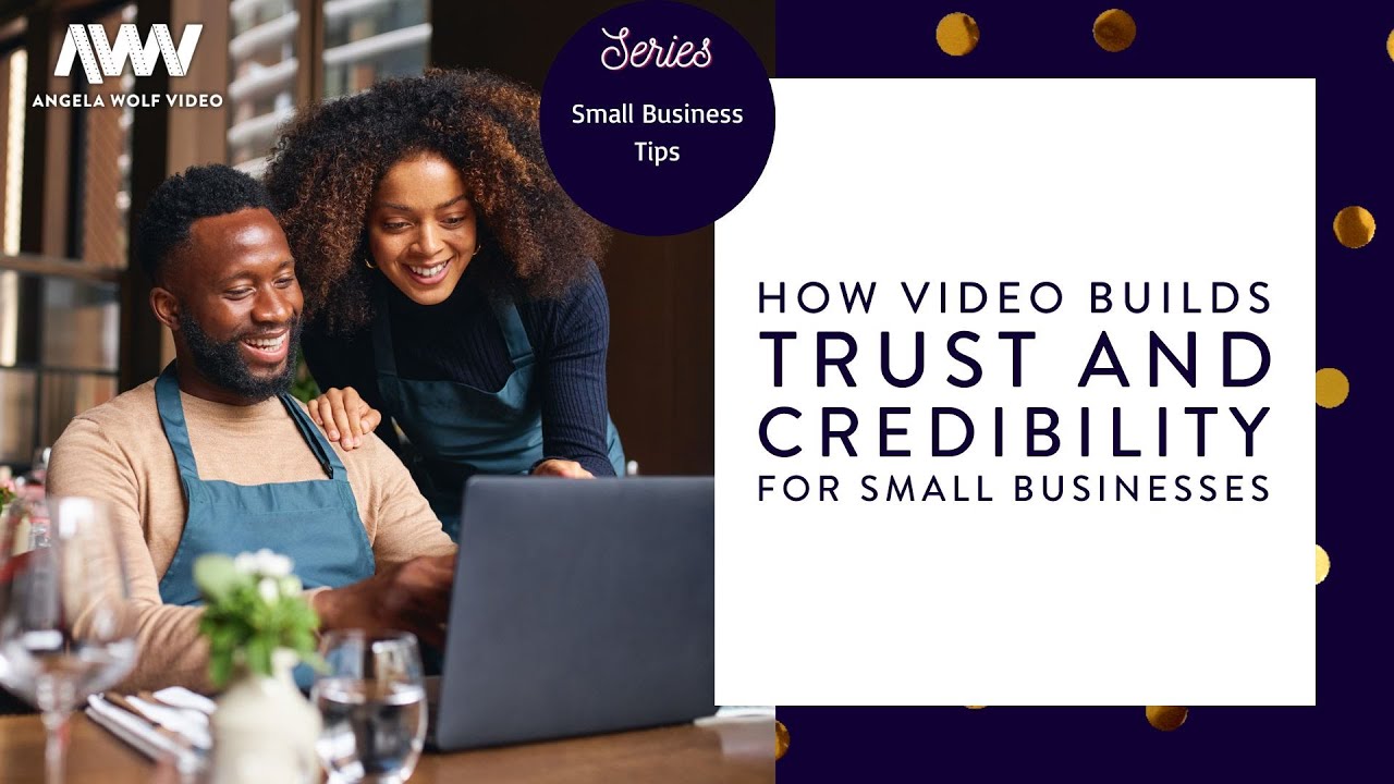 Blog Video: How Video Builds Trust and Credibility for Small Businesses