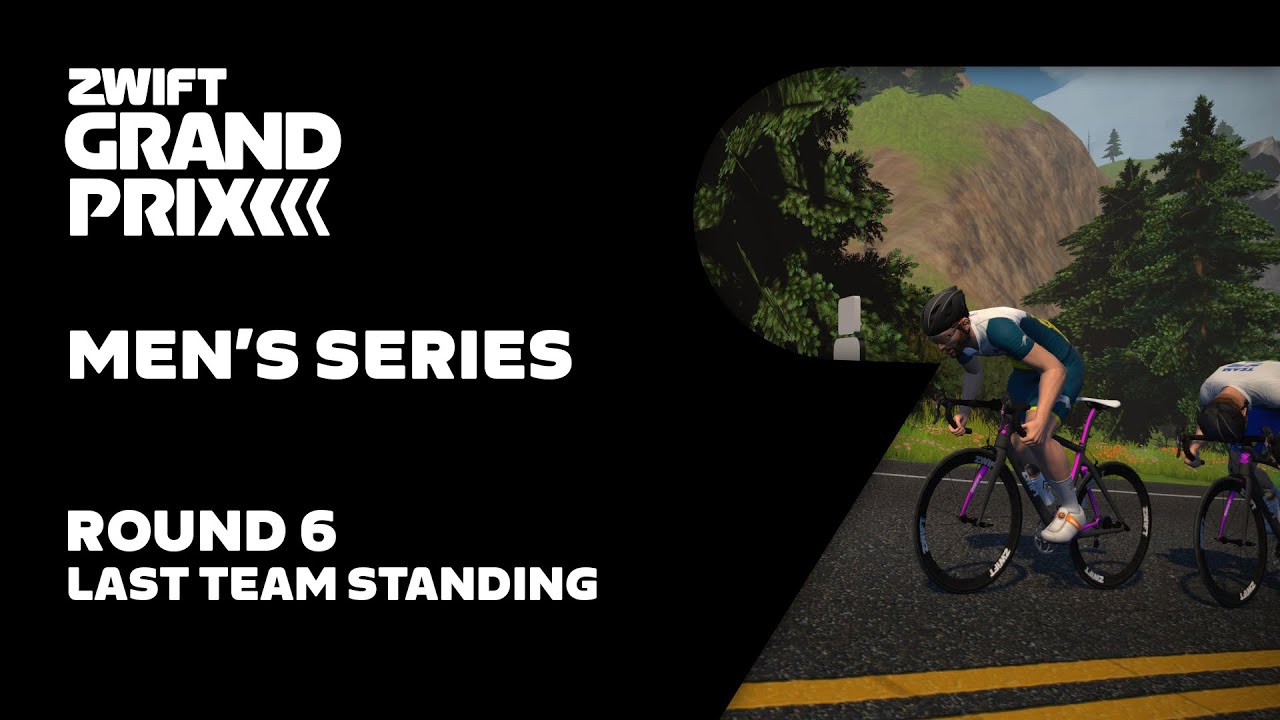 Zwift Grand Prix // Men&rsquo;s Series Round 6 - Last Team Standing