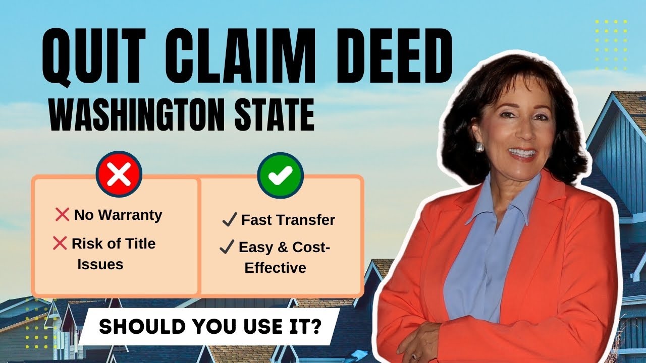 Quit Claim Deed in Washington State: Pros & Cons Explained | Kelly ham The Dancing Broker
