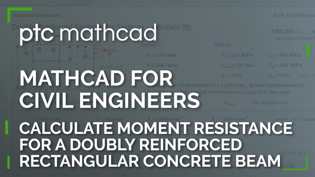 Mathcad Worksheet to Calculate Moment Resistance for a Doubly Reinforced Rectangular Concrete Beam