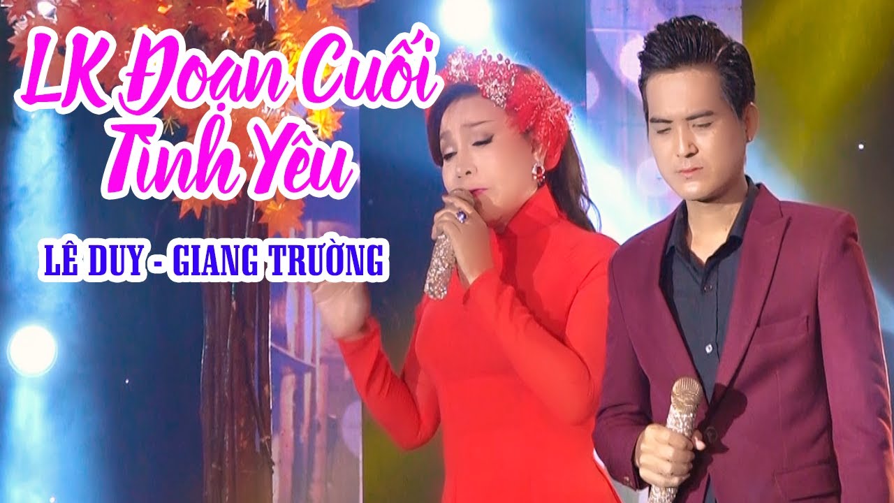 Liên Khúc Đoạn Cuối Tình Yêu - Lê Duy, Giang Trường|Nhạc Trữ Tình Hay Nhất|Nhạc Vàng Bolero Hay Nhất