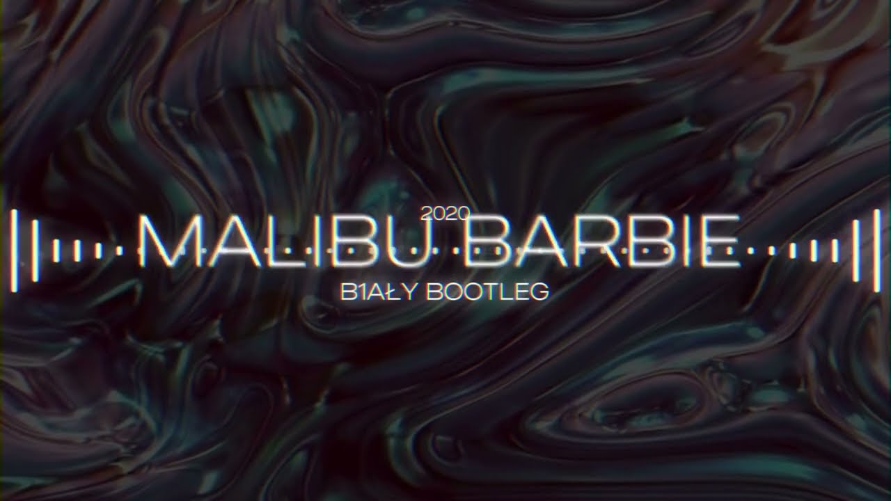 2020 - MALIBU BARBIE (B1AŁY BOOTLEG) 2023