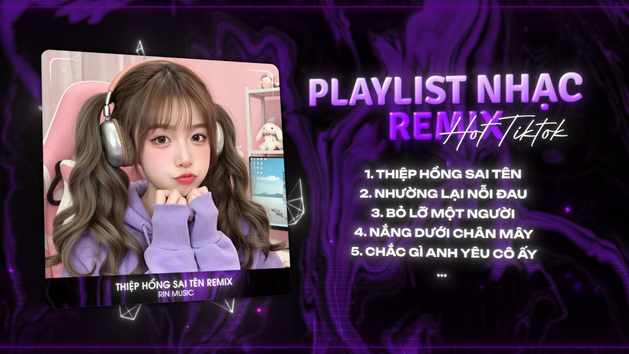 MASHUP NHẠC REMIX TIKTOK 2026: Thiệp Hồng Sai Tên, Em Viết Thiệp Hồng Tên Em Thì Đúng TikTok