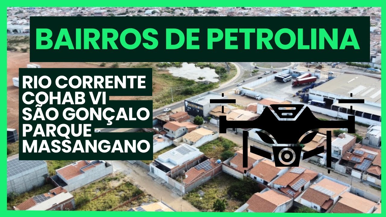 Bairros em Petrolina Rio Corrente/Cohab VI/ São Gonçalo/ Parque Massangano