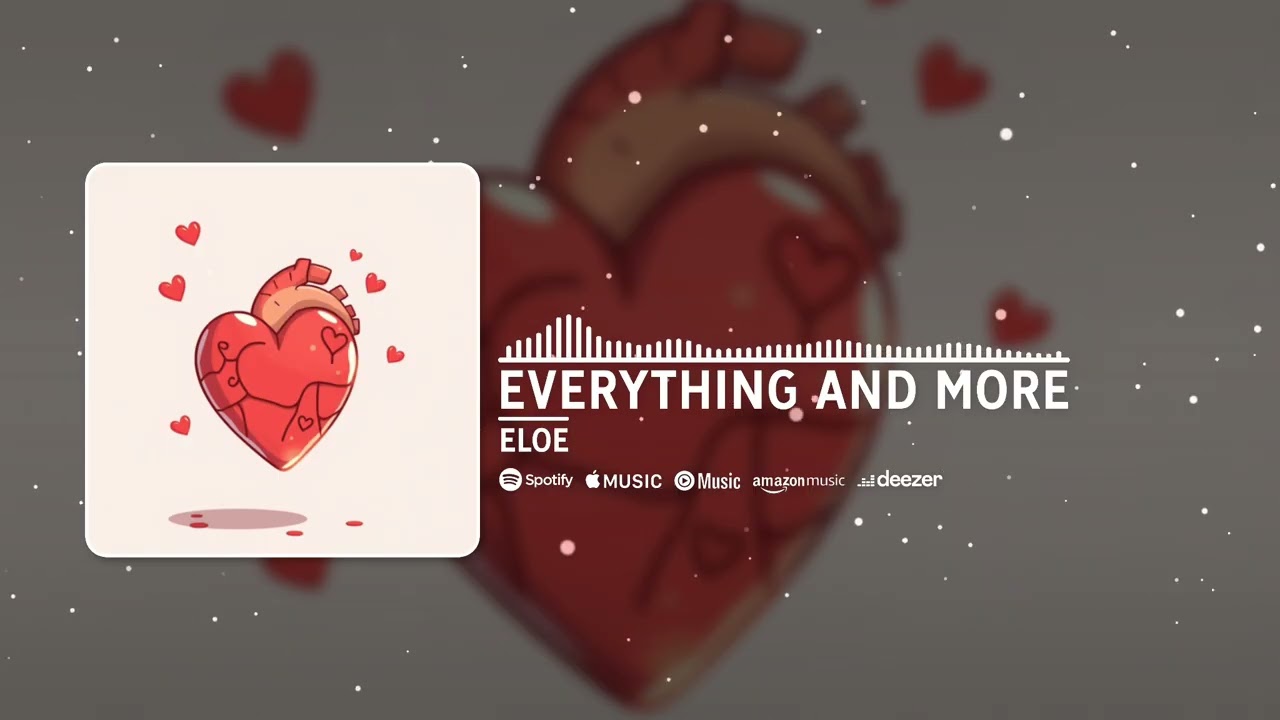Eloe - everything and more (Official Visualizer)