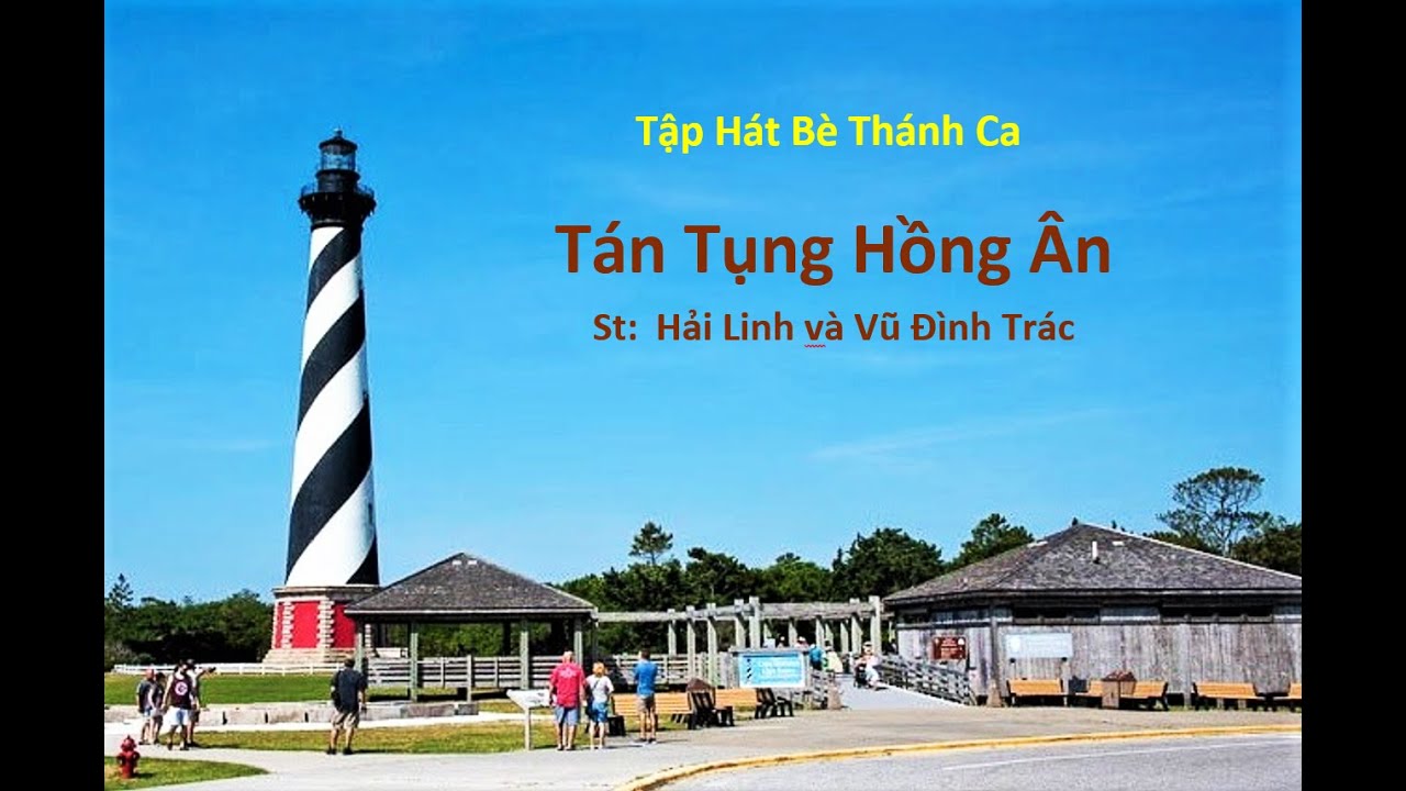 Tán Tụng Hồng Ân - St: Hải Linh & Vũ Đình Trác - Tập Bè