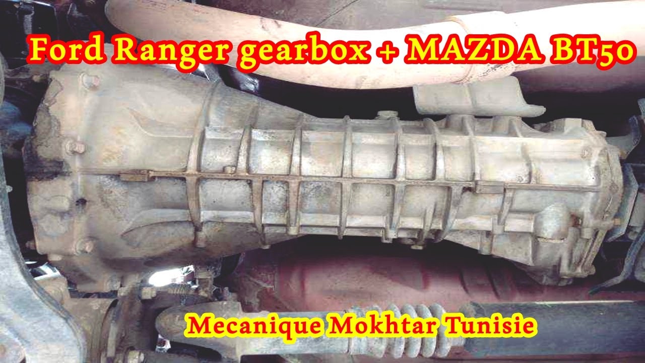 boîte de vitesse  Ford ranger - تركيب علبة التروس فورد رينجر / Ford Ranger gearbox + MAZDA BT50/BVM