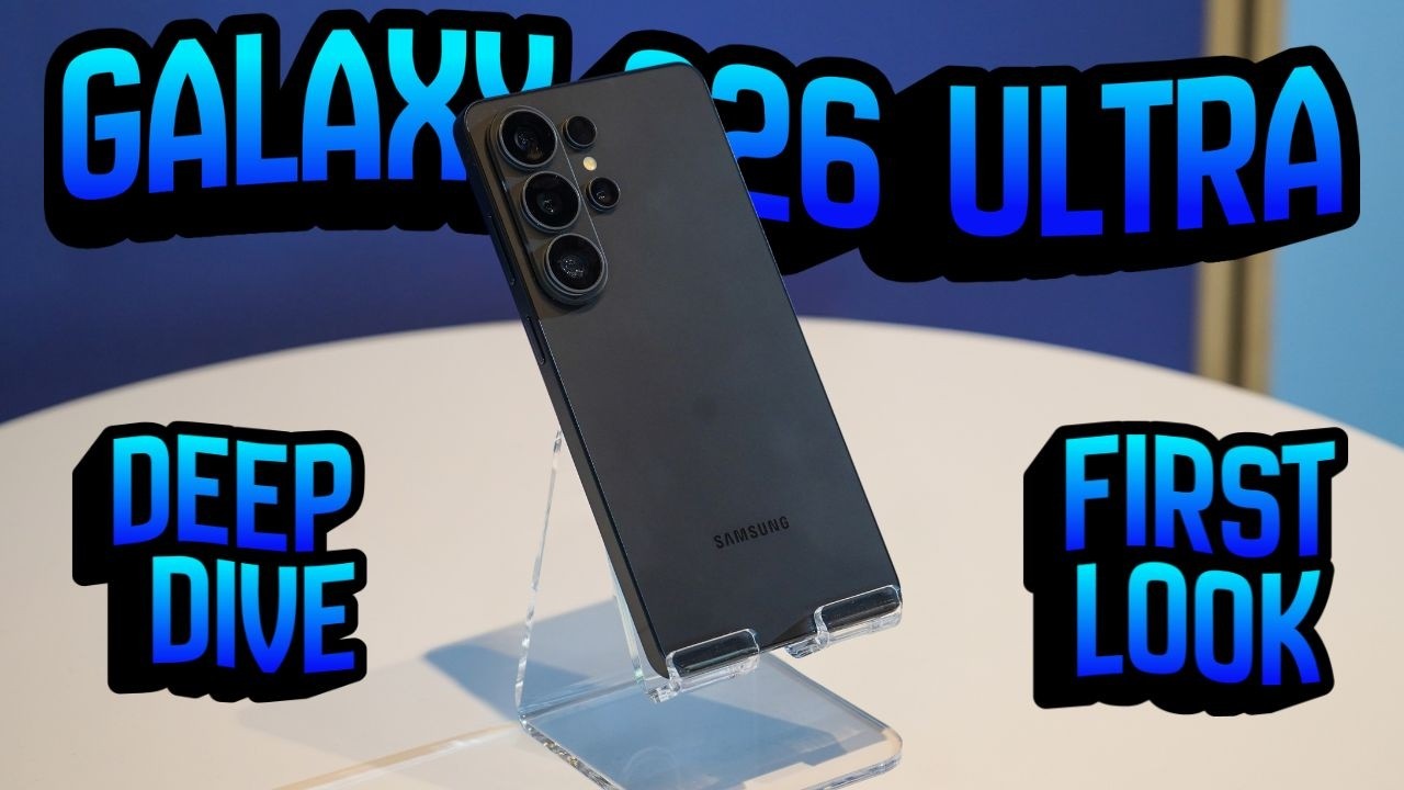 Galaxy S26 Ultra First Look Into a Deep Dive!