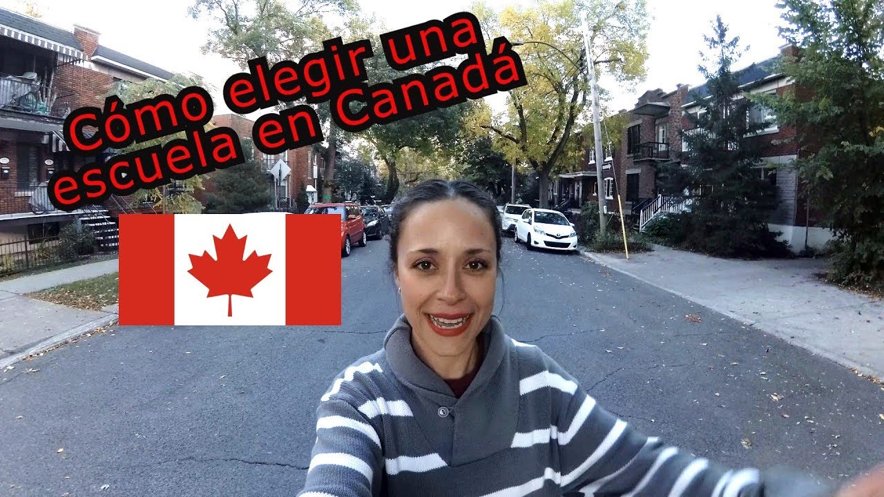 ¡Elegir escuela en Canadá! ¡Paso a paso!