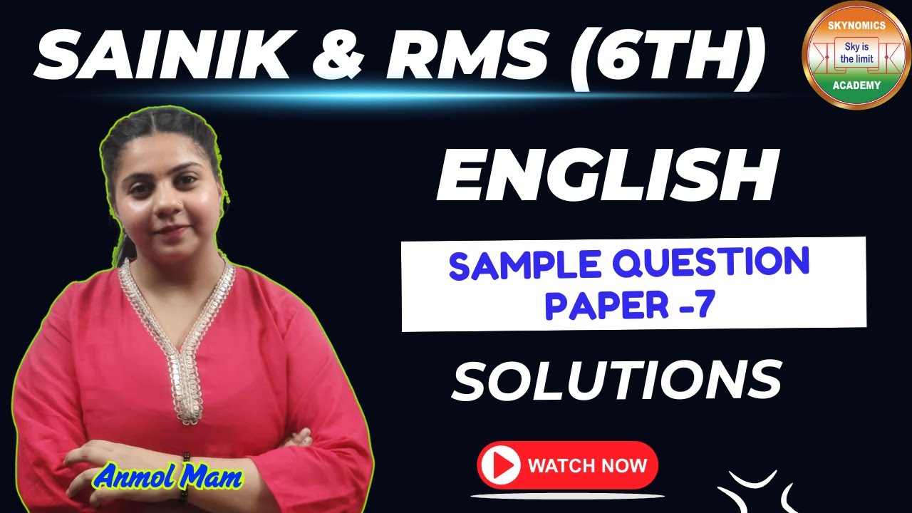 ENGLISH | CLASS 6 | SAINIK SCHOOL | PAPER SOLUTION- 8 | BY ANMOL MAM