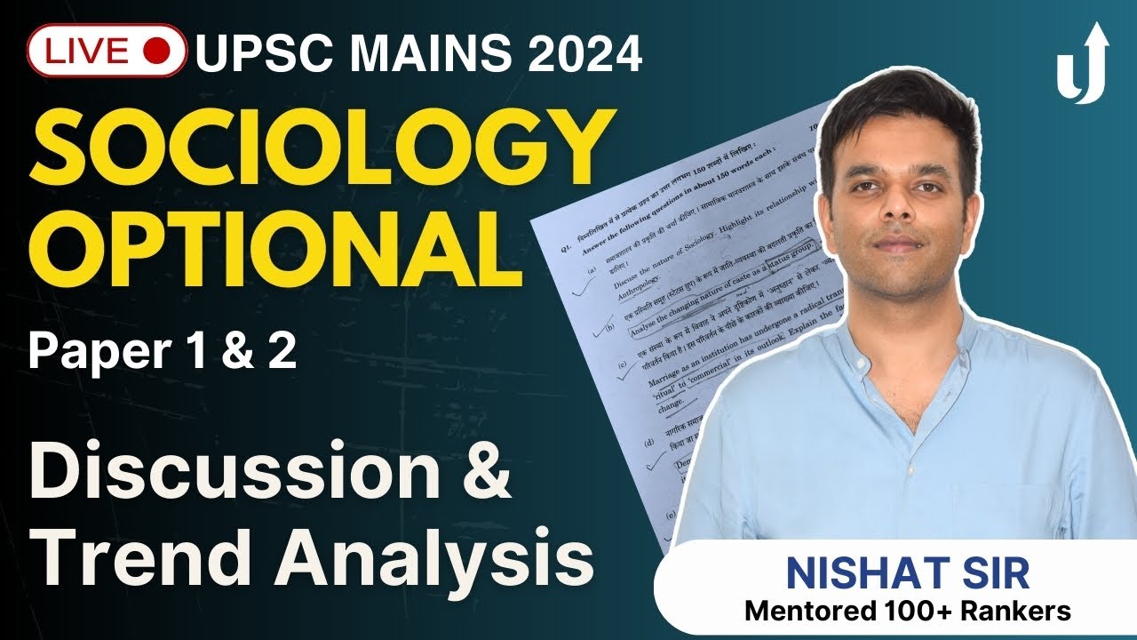 🔴 UPSC Sociology Optional Mains 2024 - Paper 1 & 2 Discussion and Trend Analysis by Nishat sir