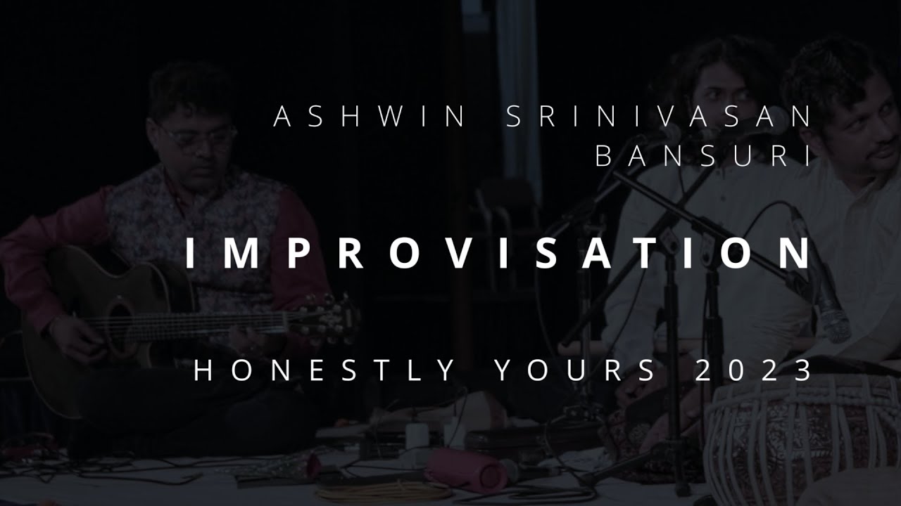 HONESTLY YOURS AMMA | ASHWIN SRINIVASAN | OJAS ADHIYA | SANJOY DAS | IMPROVISATION