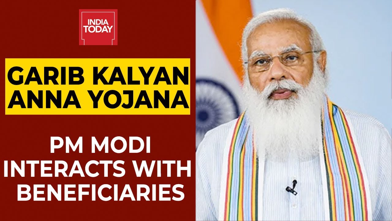PM Modi Interacts With Beneficiaries Of PM Garib Kalyan Anna Yojana | India Today