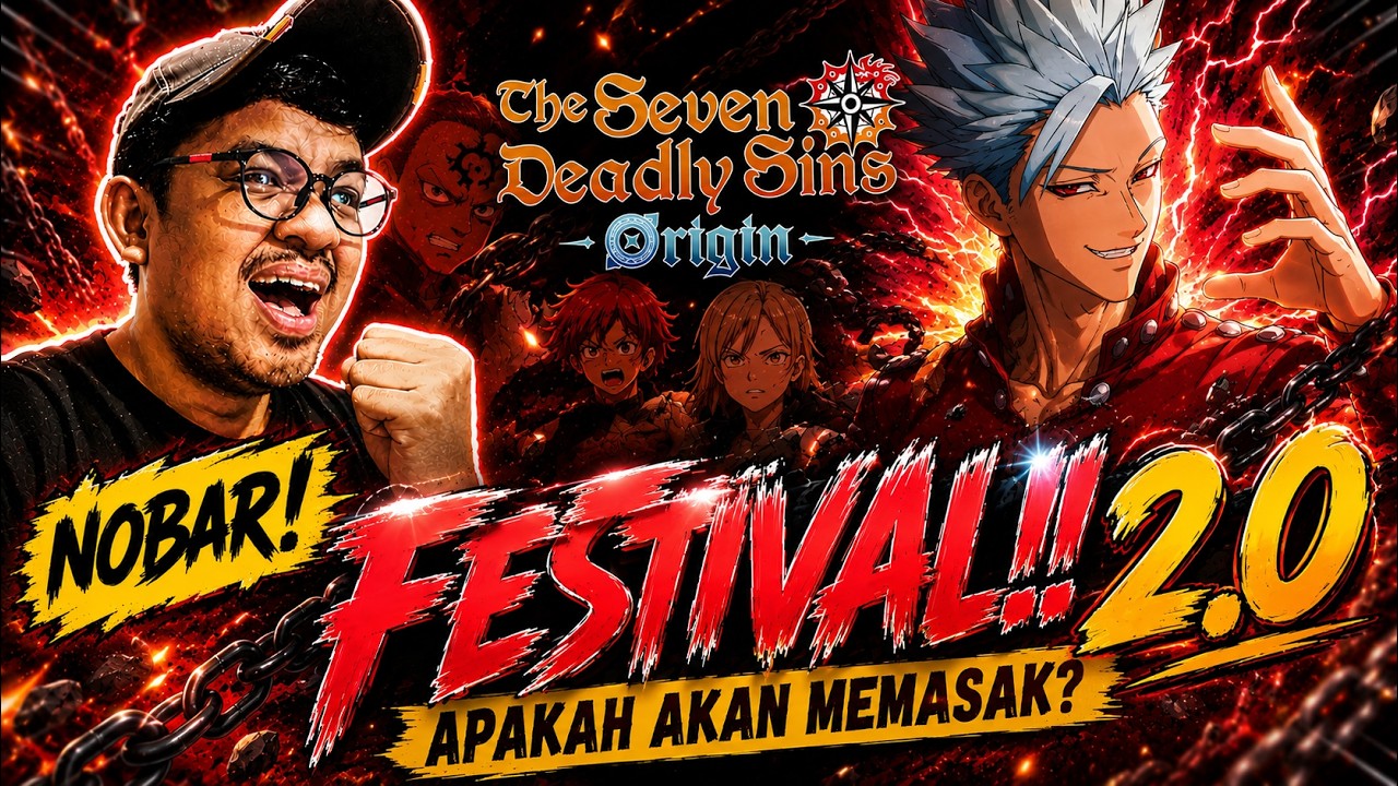 NOBAR! SPESIAL PROGRAM 2.0 HALF ANNIVERSARY FESTIVAL - The Seven Deadly Sins: Origin
