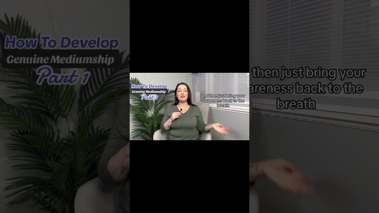 3 Part Series - How To Develop Mediumship