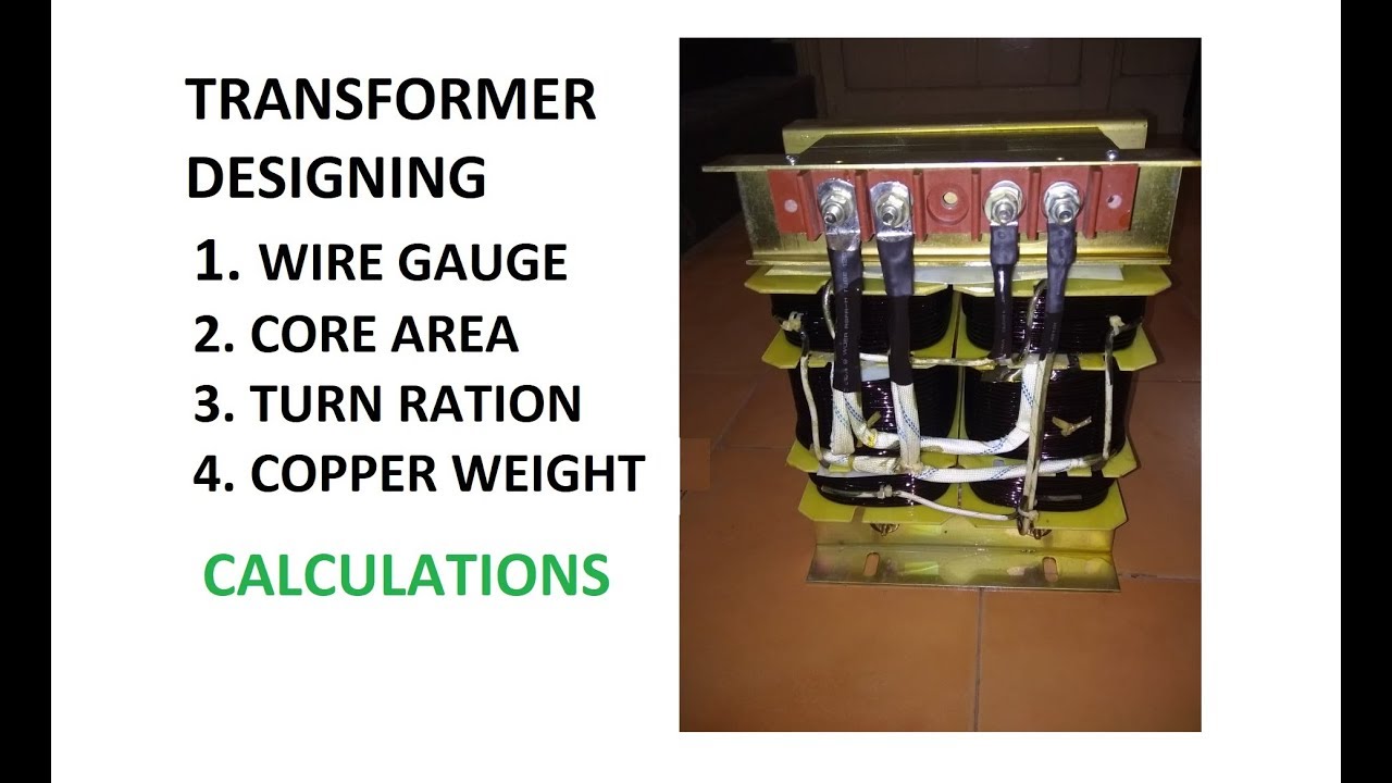 Transformer Designing : wire gauge, core area, turn ratio, copper weight calculations..