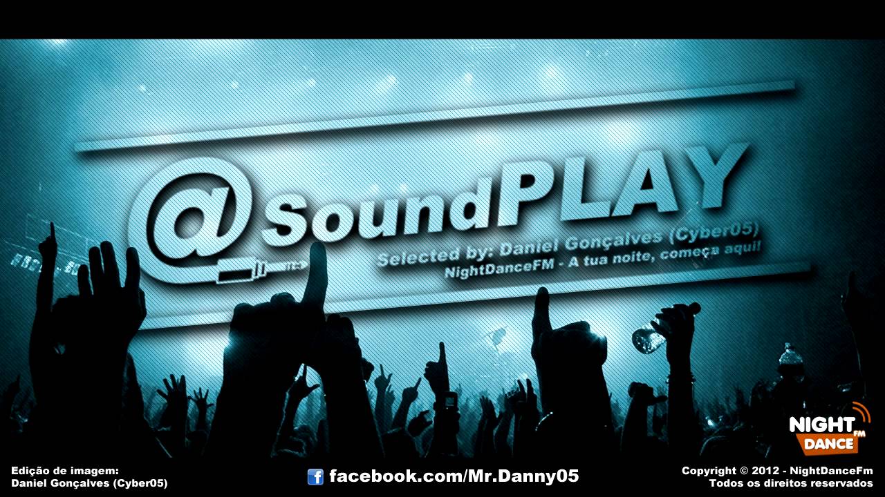 Daniel Gon&ccedil;alves (Cyber05) - [@SoundPLAY]