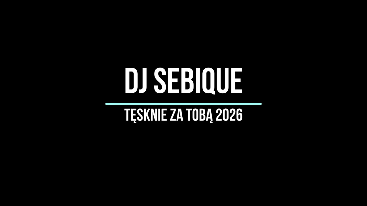 dj sebique   Tęskinie za Tobą 2026