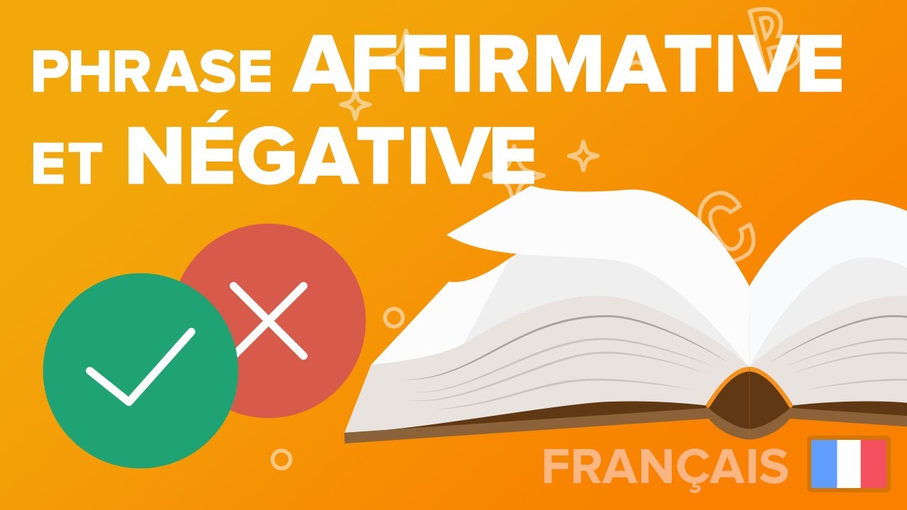La Phrase Affirmative et la Phrase Négative - Français - Collège - Mathrix