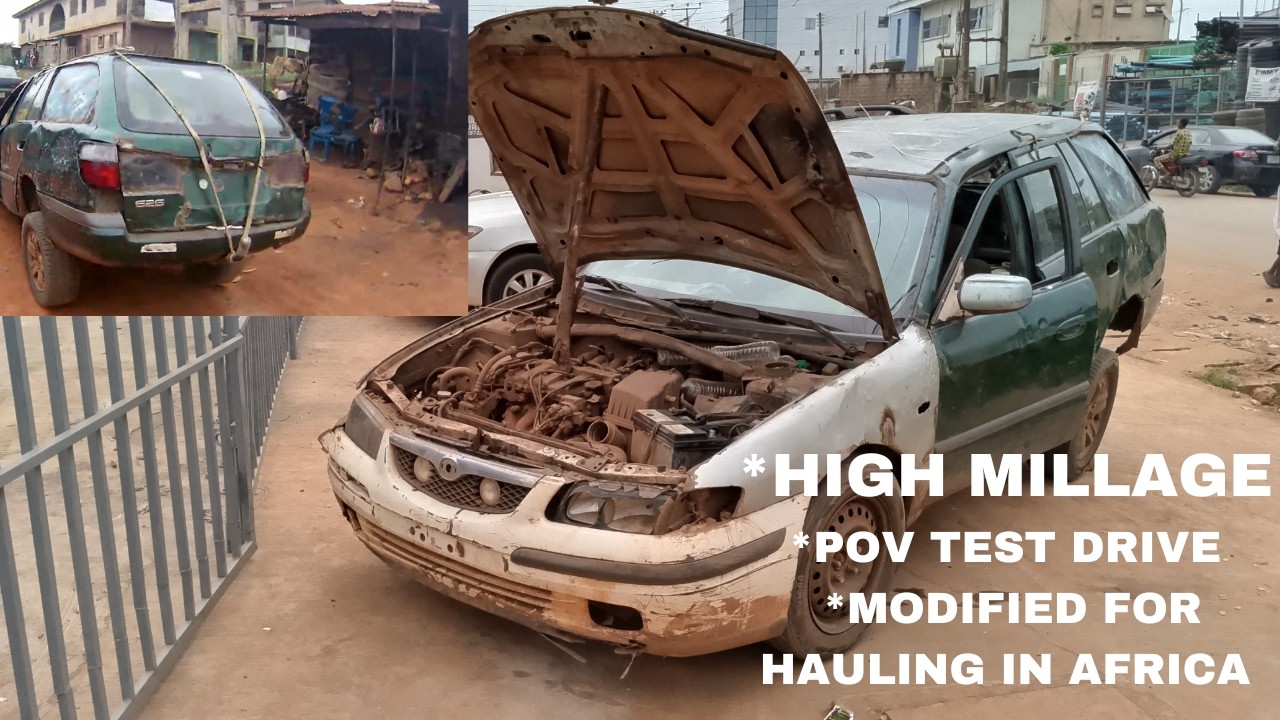 POV TEST DRIVE: MODIFIED 1998 MAZDA 626 FOR HAULING LOADS IN AFRICA