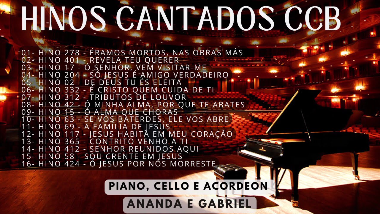 Hinos Cantados CCB - Voz, Piano, Cello e Acordeon - Ananda Freitas e Gabriel