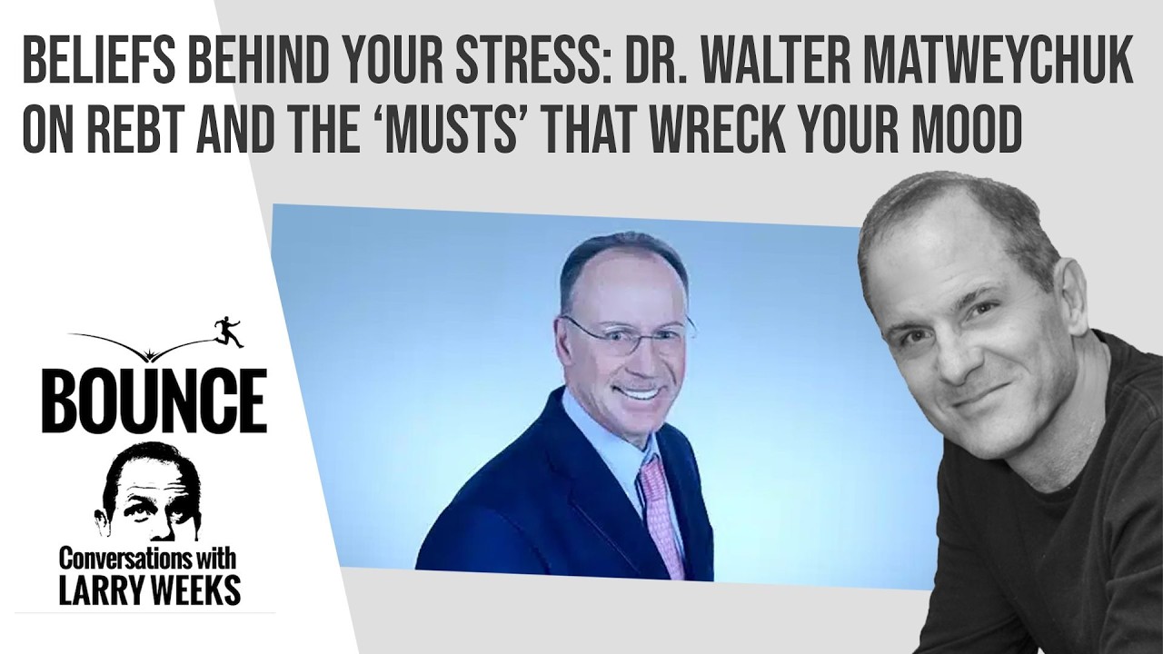 Beliefs Behind Your Stress: REBT with Dr. Walter Matweychuk