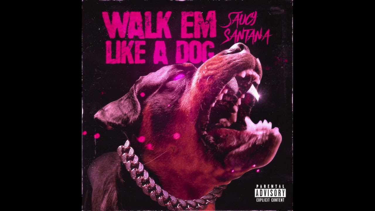 Saucy Santana - Walk Em Like A Dog (Official Audio)