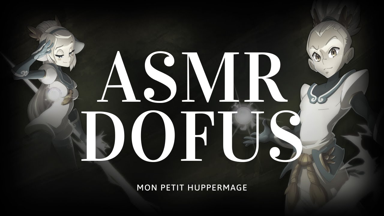 #asmr  dofus mon ptit Huppermage !