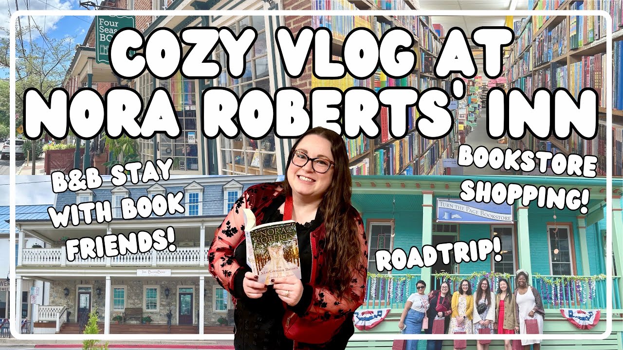 Cozy Travel Vlog to Nora Roberts’ Inn | road trip, book shopping, b&b stay!