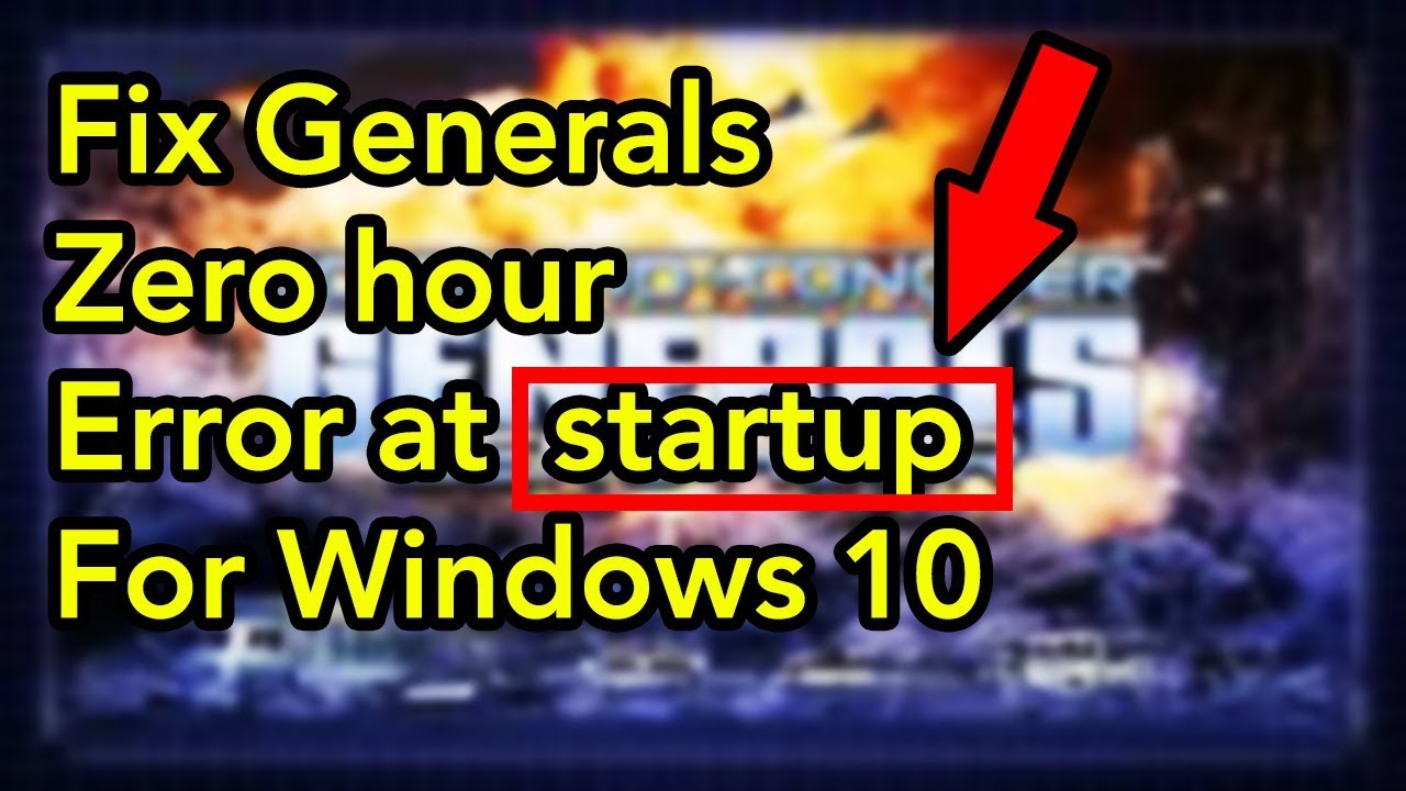 Как исправить ошибку Generals Zero Hour при запуске Windows 10
