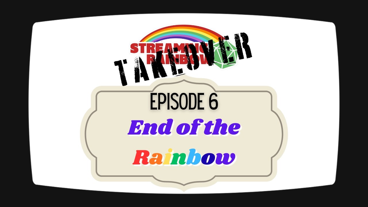 Takeover the Rainbow: End of the Rainbow