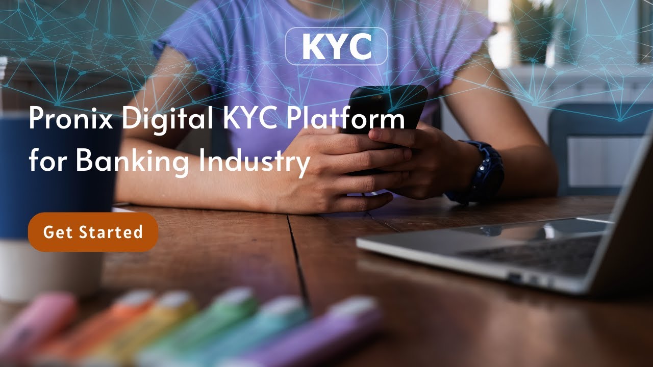 Pronix Digital KYC Platform for Banking Industry