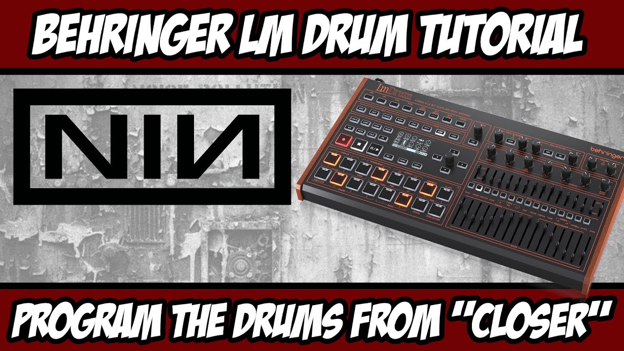 Учебное пособие по игре на барабанах Behringer LM: программирование барабанов из NIN 