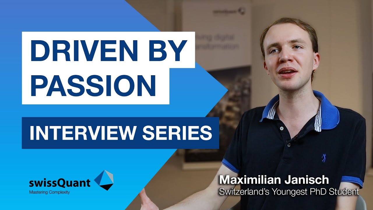 Driven By Passion Interview Series - Maximilian Janisch, Switzerland's youngest PhD Student.