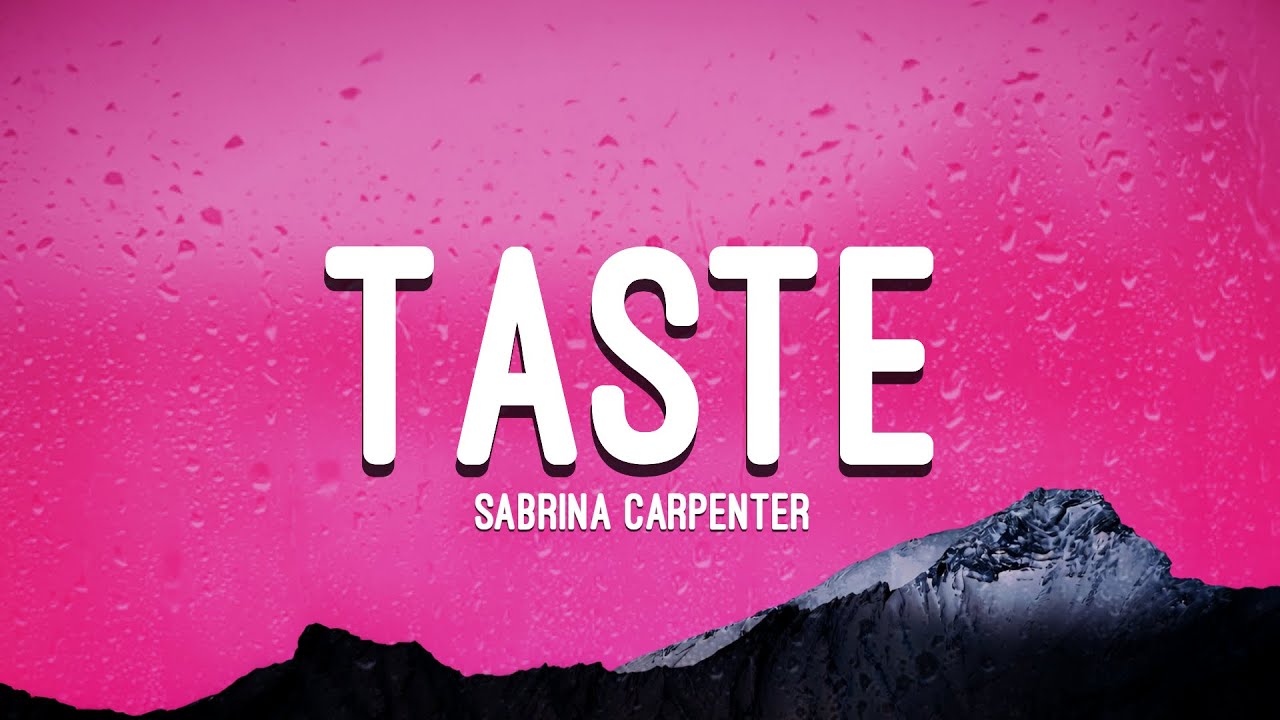 Sabrina Carpenter - Taste (Lyrics)