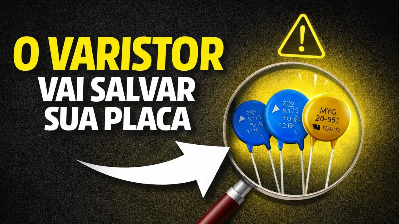 A PLACA PODE QUEIMAR SEM ELE! Aprenda Agora sobre o Varistor! Eletronica Facil