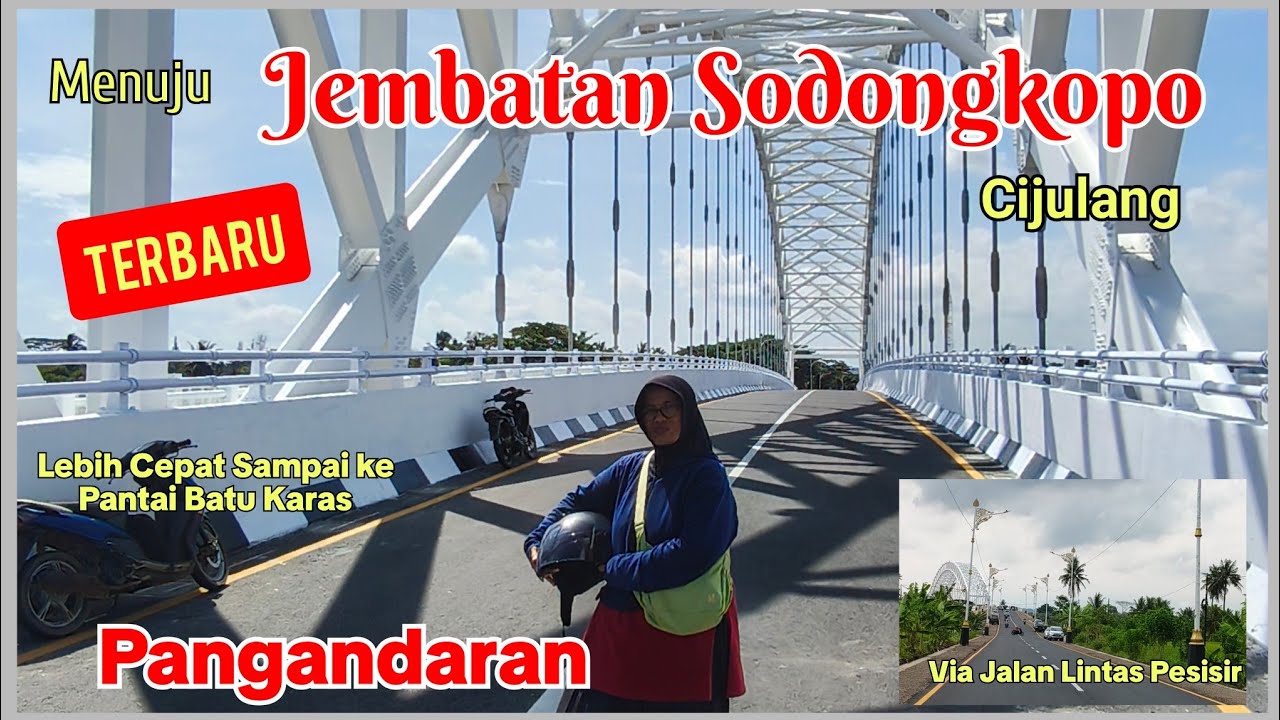 Menuju Jembatan Sodongkopo - Pangandaran TERBARU | via Jalan Lintas Pesisir